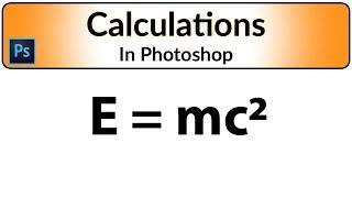 Photoshop Calculations Explained