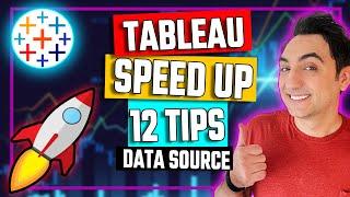 12 Top Tips to Improve Tableau Performance (DataSource)