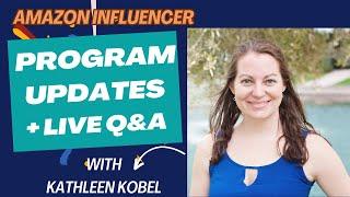 Amazon Influencer Program News, Tips, and Live Q&A Session with Kathleen Kobel