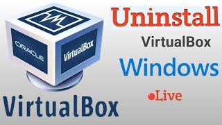 How To Uninstall VirtualBox on Windows | VirtualBox