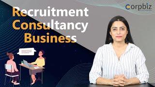 Recruitment Consultancy Business | How to Start an HR Consultancy/Recruitment Agency? | Corpbiz