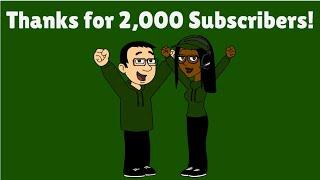 My 2,000 Subscribers Special (Outdated due to AzureMidnightGemstoneDude's true colors)