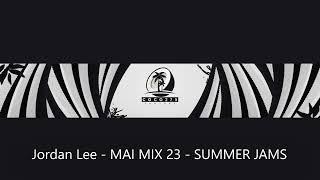 Jordan Lee   MAI MIX 23   SUMMER JAMS