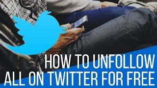 How To Mass Unfollow On Twitter For Free - unfollow everyone at once tutorial