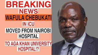 BREAKING: Wafula Chebukati Moved From Nairobi Hospital To Aga Khan Hospital For Unspecified Illness!