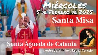  MISA DE HOY miércoles 5 de Febrero 2025 - Padre Arturo Cornejo