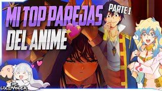 MIS PAREJAS FAVORITAS DEL ANIME Y MANGA | thelolimancer