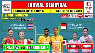 Jadwal Semifinal Thailand Open 2024 Hari Ini Live Inews TV ~ RIPHIT vs CHINA ~ ANA/TIWI vs JEPANG