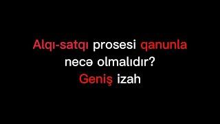 NV alqı-satqı (“oformleniye”) prosesi qanunla necə olmalıdır?