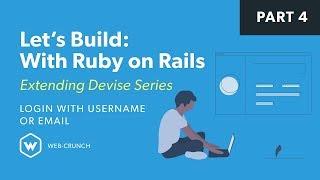 Let's Build: With Ruby on Rails - Extending Devise - Login with Username or Email