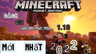 Cách cài Addon, map, mod, shader vào Minecraft Pe 1.18 mới nhất 2022.