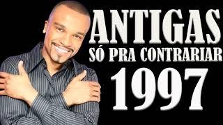 SÓ PRA CONTRARIAR   ANTIGAS COMPLETO AS MELHORES