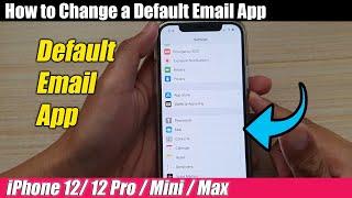 iPhone 12/12 Pro: How to Change the Default Email App on iOS 14