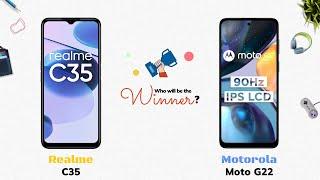 Realme C35 vs Moto G22: Who will be the Winner?