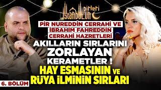 Çok Şaşıracaksınız! Akılların Sırlarını Zorlayan Kerametler! Hay Esmasının ve Rüya İlminin Sırları!