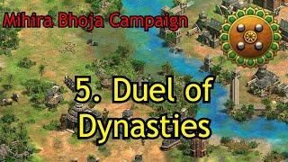 5. Duel of Dynasties | Mihira Bhoja | AoE2: DE Custom Campaign