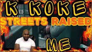 K Koke - Streets Raised Me (Music Video) | Link Up TV - REACTION