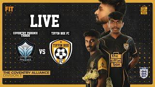 Coventry Phoenix Thirds vs Tiffin Box FC  | The Coventry Alliance | LIVE