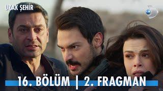 Uzak Şehir 16. Bölüm 2. Fragmanı | “Sen bana ne yaşatmaya çalıştığının farkında mısın?"  @kanald