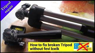 How to fix broken Tripod |  DIY ideas