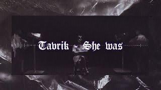 Tavrik - She was