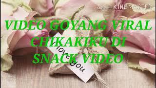 GOYANG TIK TOK VIRAL 2022 CHIKAKIKU PAPI CHULO DI SNACK VIDEO