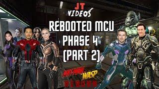 Rebooted MCU: Phase 4 Part 2 (What if Marvel never sold their movie rights)