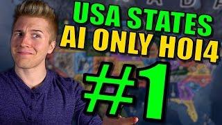 Hearts of Iron 4: USA States AI Only Gameplay [+21 Nations Mod] Part 1 - Let’s Play Hearts of Iron 4