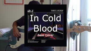 alt-J - In Cold Blood (Bass Cover + Tabs)