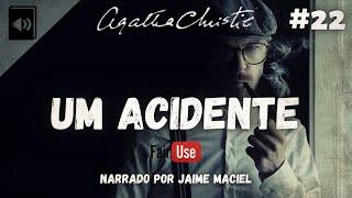 #22 - Audiolivro - Um Acidente - Agatha Cristie