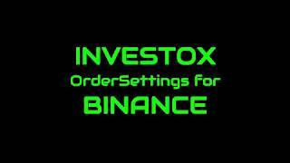 INVESTOX - BINANCE - Ordersetup