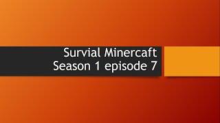 Survival minefcraft season 1 episode 7