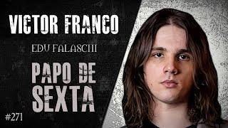  PAPO DE SEXTA com VICTOR FRANCO | Heavy Talk Live #271