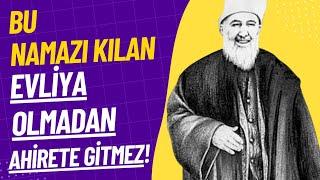 Bu namazı kılan evliya olmadan ahirete gitmez - Mehmed Zahid Kotku Efendi (r.aleyh)