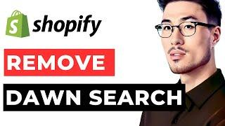 How to Remove the Search Bar in Shopify Dawn Theme