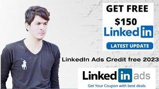 How to get +$100 LinkedIn Ads Credit for FREE 2023  [Complete Process] | LinkedIn Ads Course