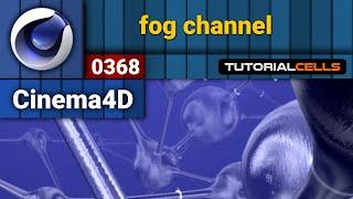 0368. fog channel in cinema 4d