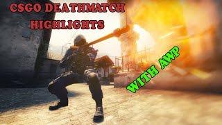 CSGO DEATHMATCH|BEST kills w/AWP