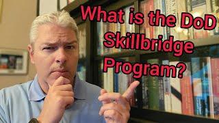 What is the DoD Skillbridge Program? | 2021 Overview of one of the Best Secrets in the Military!