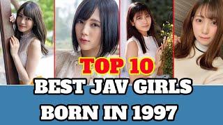 TOP 10 best JAV girls born in 1997