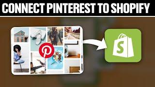 How To Connect Pinterest To Shopify 2024! (Full Tutorial)