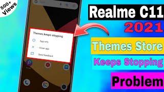 Realme C11 2021 Themes Store Keeps Stopping Problem