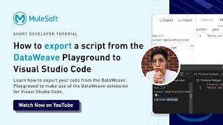 How to export a script from the DataWeave Playground to Visual Studio Code | Short Tutorial