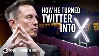 How Elon Musk Turned Twitter Into X (full documentary) | FRONTLINE