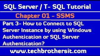 Connect to SQL Server Instance by using Windows Authentication or SQL Server Authentication - Part 3