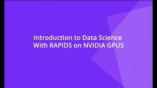 Introduction to RAPIDS