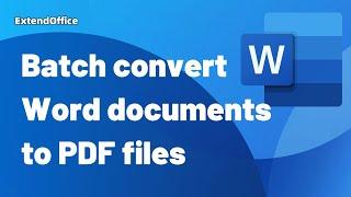 Batch convert Word documents to pdf files