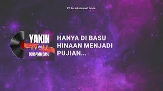 OFFICIAL VIDEO LIRIK - YAKIN BERSAMA BASU