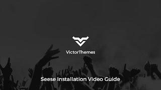 VictorThemes: Seese Installation Video Guide