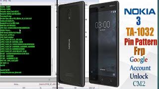 Nokia 3 TA-1032 Screen lock/Pattern and frp Remove With Cm2